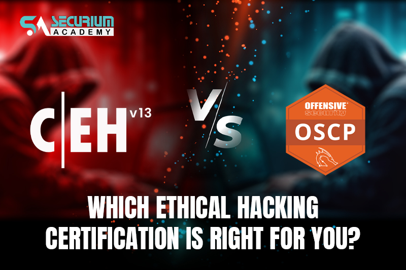 OSCP vs CEH: Which Ethical Hacking Certification Is Right for You in 2025?